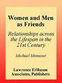 Women and Men As Friends: Relationships Across the Life Span in the 21st Century