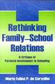 Rethinking Family-school Relations: A Critique of Parental involvement in Schooling