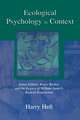 Ecological Psychology in Context: James Gibson, Roger Barker, and the Legacy of William James's Radical Empiricism