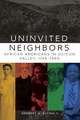 Uninvited Neighbors