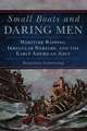 Armstrong, B: Small Boats and Daring Men