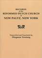 Records of the Reformed Dutch Church of New Paltz, New York