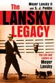 The Lansky Legacy: The Life and Letters of Meyer Lansky