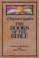 A Beginner's Guide to the Books of the Bible: Cycle B