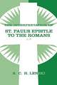 The Interpretation of St. Paul's Epistle to the Romans 1-7: Lutheran Insights for Bible Study