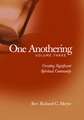 One Anothering: Creating Significant Spiritual Community