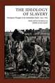 The Ideology of Slavery: Proslavery Thought in the Antebellum South, 1830--1860