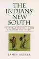 The Indians' New South: Cultural Change in the Colonial Southeast