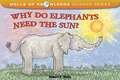 Why Do Elephants Need the Sun?