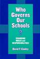 Who Governs Our Schools?: Changing Roles and Responsibilities