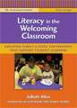 Literacy in the Welcoming Classroom: Creating Family-School Partnerships That Support Student Learning