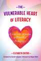 The Vulnerable Heart of Literacy