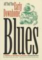 Early Downhome Blues: A Musical and Cultural Analysis