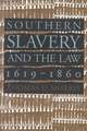 Southern Slavery and the Law, 1619-1860