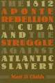 The 1812 Aponte Rebellion in Cuba and the Struggle Against Atlantic Slavery: The Politics of Pluralism in Multireligious America