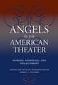 Angels in the American Theater: Patrons, Patronage, and Philanthropy