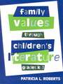 Family Values Through Children's Literature, Grades K-3