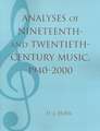 Analyses of Nineteenth- And Twentieth-Century Music, 1940-2000