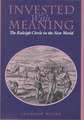 Invested with Meaning – The Raleigh Circle in the New World