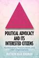 Political Advocacy and Its Interested Citizens – Neoliberalism, Postpluralism, and LGBT Organizations