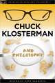 Chuck Klosterman and Philosophy: The Real and the Cereal