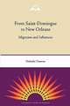 From Saint-Domingue to New Orleans: Migration and Influences