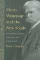 Henry Watterson and the New South: The Politics of Empire, Free Trade, and Globalization