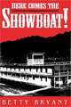 Here Comes the Showboat!