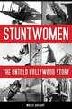 Stuntwomen: The Untold Hollywood Story