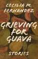 Grieving for Guava