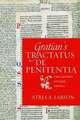 Gratian's Tractatus de Penitentia: A New Latin Editon with English Translation