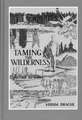 Taming the Wilderness