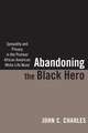 Abandoning the Black Hero: Sympathy and Privacy in the Postwar African American White-Life Novel