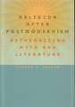 Religion After Postmodernism: Retheorizing Myth and Literature