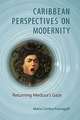 Caribbean Perspectives on Modernity: Returning Medusa's Gaze