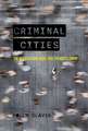 Criminal Cities