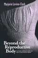 BEYOND THE REPRODUCTIVE BODY: POLITICS OF WOMEN'S HEALTH & WORK IN EARLY VICTORIAN ENGLAND