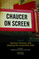 Chaucer on Screen: Absence, Presence, and Adapting the Canterbury Tales