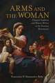 Arms and the Woman: Classical Tradition and Women Writers in the Venetian Renaissance