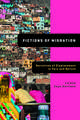 Fictions of Migration: Narratives of Displacement in Peru and Bolivia