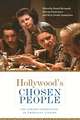 Hollywood's Chosen People: The Jewish Experience in American Cinema