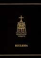 Ecclesia: A Theological Encyclopedia of the Church