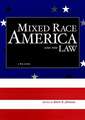 Mixed Race America and the Law – A Reader