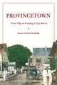 Provincetown – From Pilgrim Landing to Gay Resort