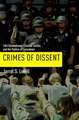 Crimes of Dissent – Civil Disobedience, Criminal Justice, and the Politics of Conscience