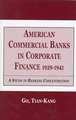 American Commercial Banks in Corporate Finance, 1929-1941: A Study in Banking Concentrations