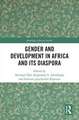 Gender and Development in Africa and Its Diaspora