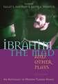 Ibrahim the Mad and Other Plays: An Anthology of Modern Turkish Drama, Volume One