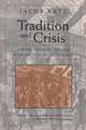 Tradition and Crisis: Jewish Society at the End of the Middle Ages