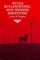 Bulls, Bullfighting, and Spanish Identities